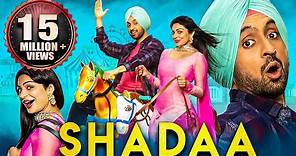 Shadaa (2021) New Released Full Hindi Dubbed Movies | Diljit Dosanjh, Neeru Bajwa, Sonam Bajwa