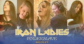 Iron Ladies - Powerslave Medley