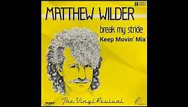 Matthew Wilder - Break My Stride (Keep Movin' Mix) Vinyl