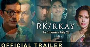 RK/RKAY OFFICIAL TRAILER | Rajat Kapoor | Mallika Sherawat | Ranvir Shorey | Kubra Sait | July 22