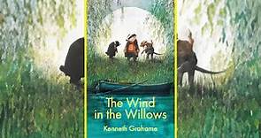 The Wind in the Willows - Kenneth Grahame | Audiobook