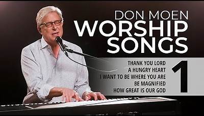 Don Moen LIVE Praise & Worship Songs #1