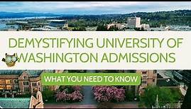 Demystifying University of Washington Admissions: What You Need to Know
