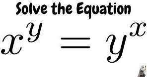 Solve the Equation x^y = y^x