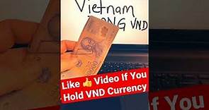 Vietnam Dong Currency Revaluation Update - Will It Ever Happen?