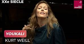 Kurt Weill : Youkali (Barbara Hannigan / Alexandre Tharaud)