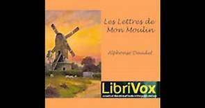 Lettres de mon moulin - Alphonse Daudet ( AudioBook FR )