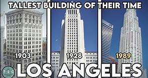 Tallest Building of Their Time - Los Angeles