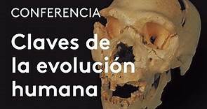 Claves biológicas y culturales de la evolución humana | José María Bermúdez de Castro