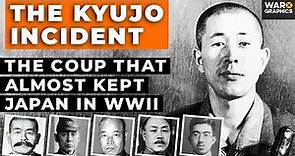 The Kyujo Incident The Coup that Almost Kept Japan in WWII