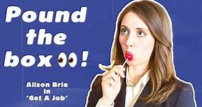 Alison Brie being h*rny & hilarious for four and a half minutes || Alison Brie in "Get A Job"