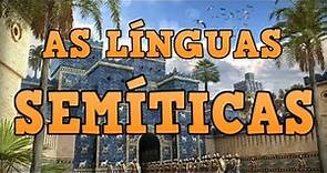 As Línguas Semíticas - História & Análise Linguística