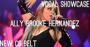 Ally Brooke Hernandez (Fifth Harmony) | New C6 Belt | Vocal Showcase