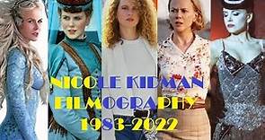 Nicole Kidman: Filmography 1983-2022
