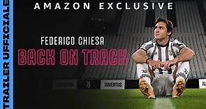 FEDERICO CHIESA: BACK ON TRACK | Trailer Ufficiale | Prime Video