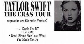 Taylor Swift - reputation era (The Eras Tour) (Karaoke Version)