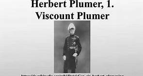 Herbert Plumer, 1. Viscount Plumer