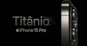 Apresentamos o iPhone 15 Pro | Apple