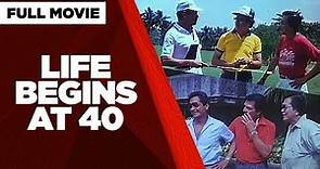 LIFE BEGINS AT 40: Eddie Rodriguez, Eddie Garcia & Rod Navarro | Full Movie