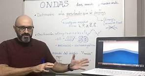 Física 3.01 Introducción al movimiento ondulatorio: definición clasificación velocidad de las ondas