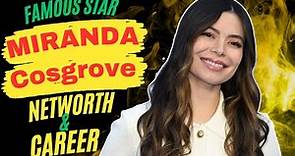 Miranda Cosgrove: Journey to Success and Wealth | Career Highlights and Net Worth Revealed