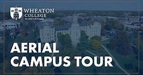 Wheaton College Campus Tour - Aerial Tour