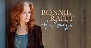 Bonnie Raitt - Here Comes Love (Official Lyric Video)