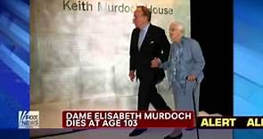 FOX NEWS Dame Elisabeth Murdoch dies at age 103