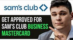 HOW TO ACTUALLY GET APPROVED FOR SAM'S CLUB BUSINESS MASTERCARD 2024! (FULL GUIDE)