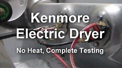 Kenmore Electric Dryer - Not Heating, What to Test and How to Test