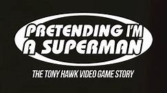 Pretending I'm a Superman - The Tony Hawk Video Game Story Censored Version (profanity removed)
