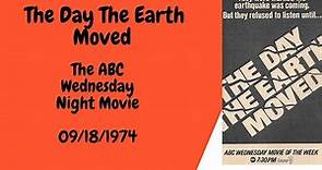 The Day The Earth Moved : Television Movie 09/18/1974