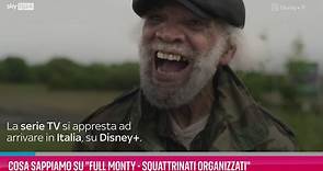 VIDEO Cosa sappiamo su Full Monty - Squattrinati organizzati