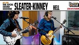 Sleater-Kinney - Hell (LIVE from 88.5FM The SoCal Sound)