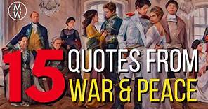 15 Meaningful War & Peace Quotes - So You Can Say You Read It