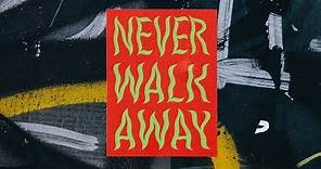 NEVER WALK AWAY ⁠(OFFICIAL LYRIC VIDEO) — ELEVATION RHYTHM