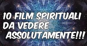 10 Film Spirituali da Vedere Assolutamente!!!