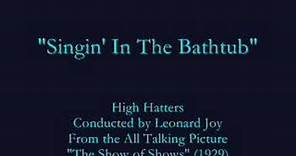 "Singin' In The Bathtub" (1929) High Hatters