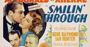 Smilin' Through 1941 with Jeanette MacDonald, Brian Aherne, Gene Raymond and Ian Hunter.
