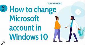 How to change Microsoft account in Windows 10