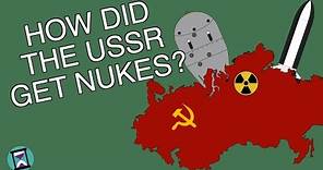 How did the USSR get its nukes? (Short Animated Documentary)