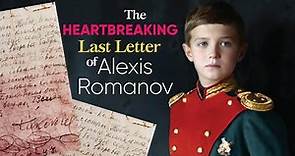 The HEARTBREAKING Last Letter of Alexis Romanov