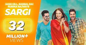 Sargi (Full Movie) - Jassie Gill, Babbal Rai, Rubina Bajwa | Punjabi Film | Latest Punjabi Movie