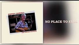 Rodney Crowell - "No Place To Fall" [Official Audio]