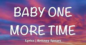 Baby One More Time - Britney Spears (Lyrics)