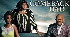 Comeback Dad | FULL MOVIE | Drama | Estranged Father Reconnects | Charles Dutton, Loretta Devine