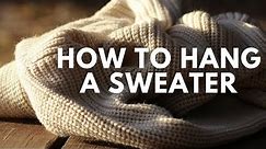 Fast Tip: How to Hang a Sweater