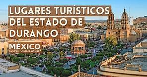 Lugares Turísticos de Durango México | Que Ver y Hacer | Guía 2021
