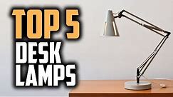 Best Desk Lamps in 2018 - Which Is The Best Desk Lamp?