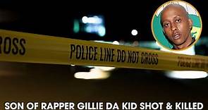 Gillie Da Kid's Son Killed In Triple Shooting